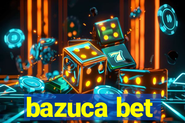 bazuca bet